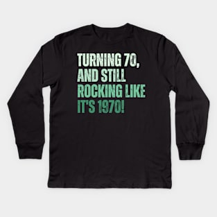 Funny 70th Birthday Quote Grandfather Birthday, Uncle Birthday Kids Long Sleeve T-Shirt